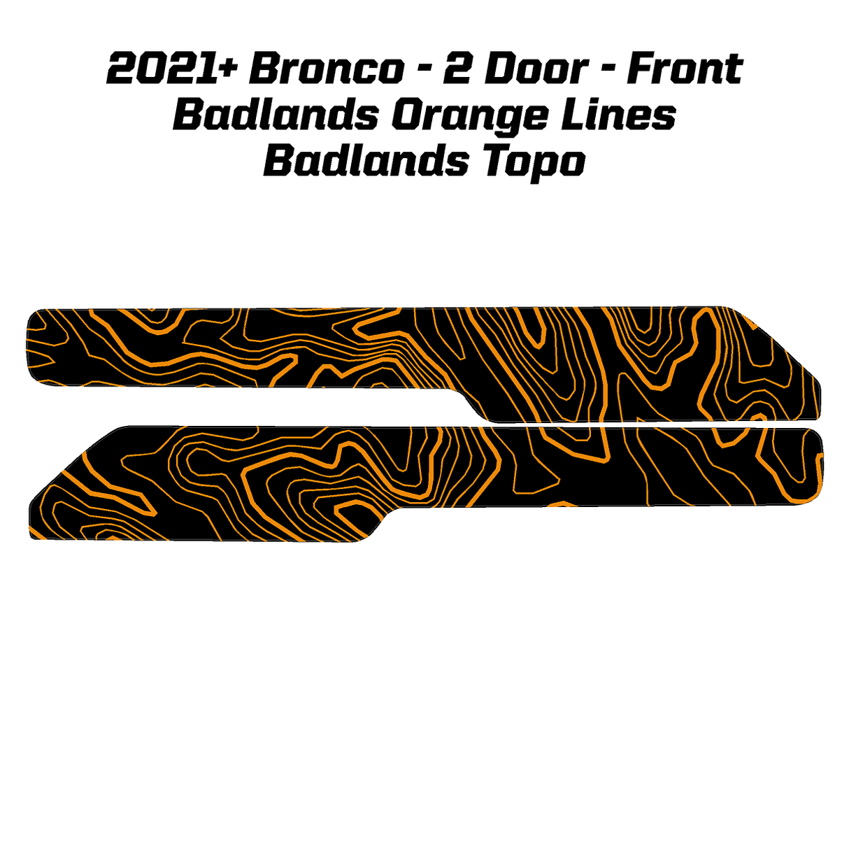 Topo Front Interior Upper Door Card Insert Overlays (Printed Series) - 2021+ Bronco 2 Door