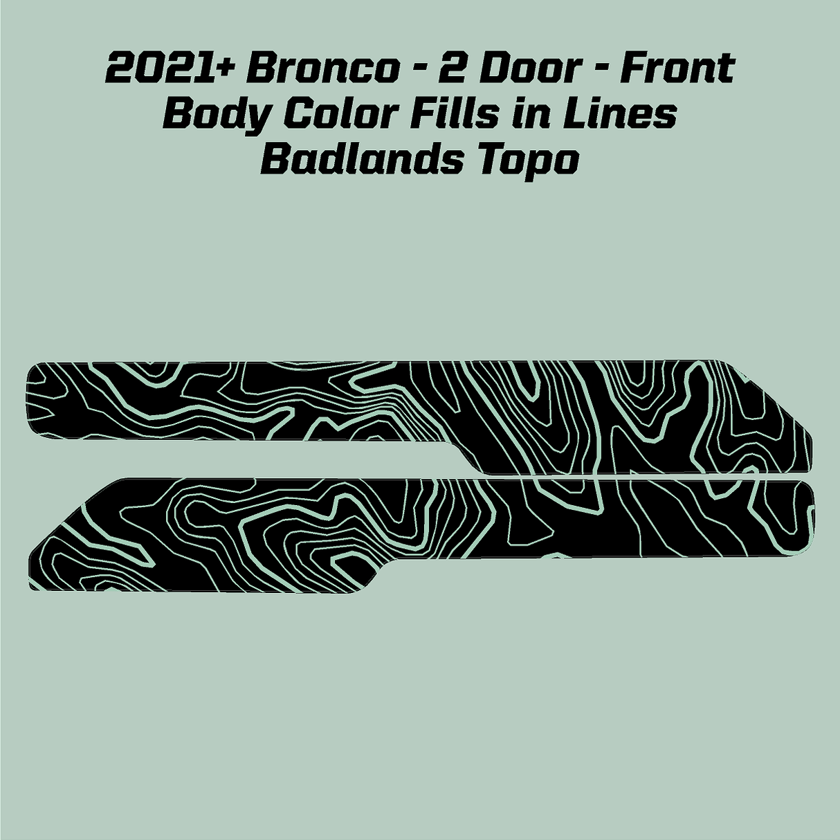 Topo Front Interior Upper Door Card Insert Overlays (Printed Series) - 2021+ Bronco 2 Door