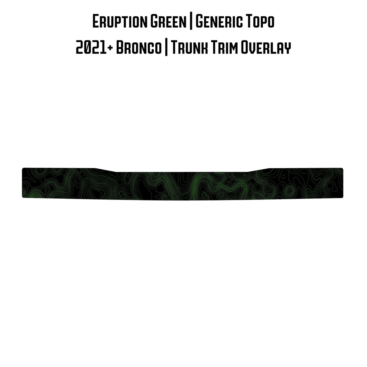 Topo Trunk Trim Overlay / Protector - 2021+ Bronco