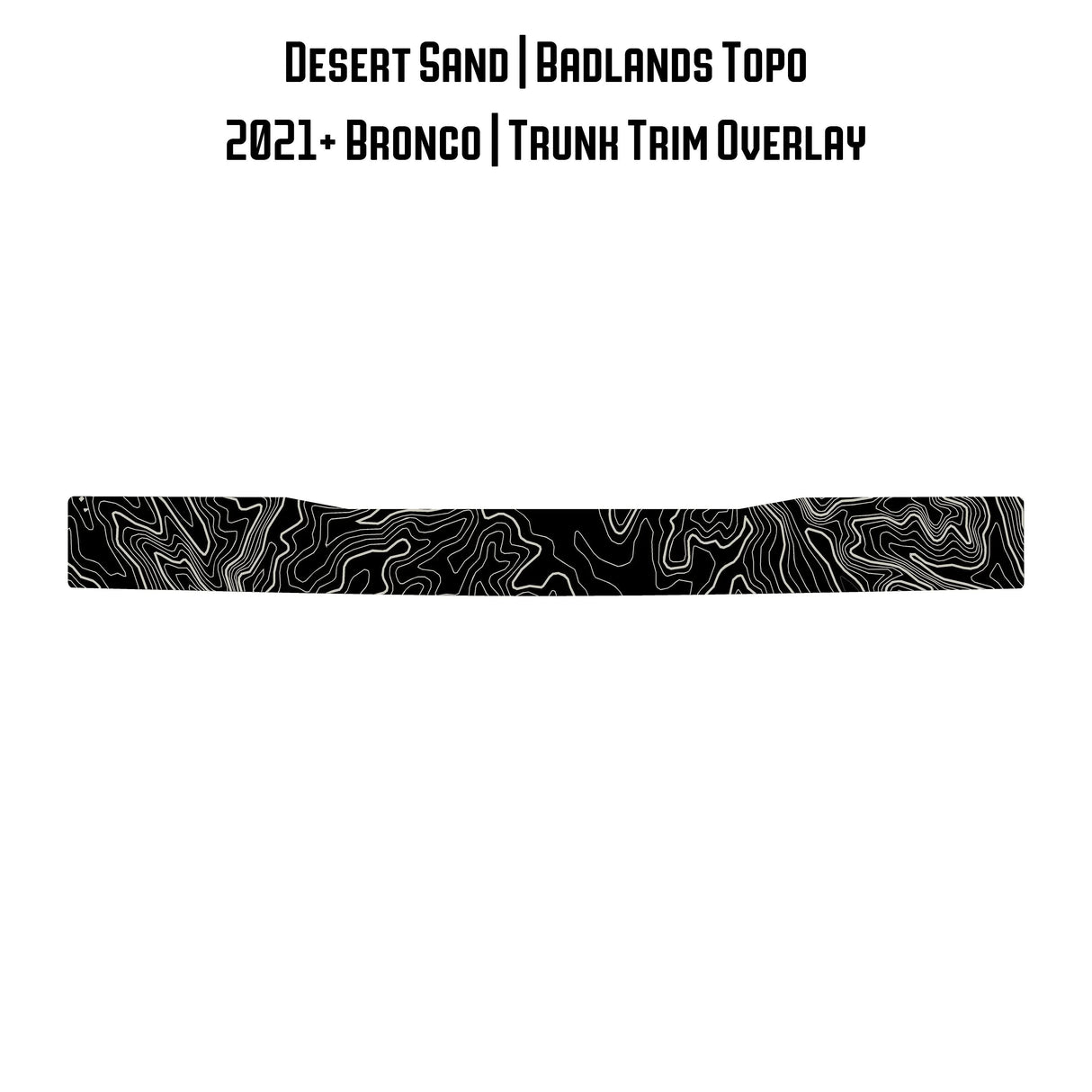 Topo Trunk Trim Overlay / Protector - 2021+ Bronco