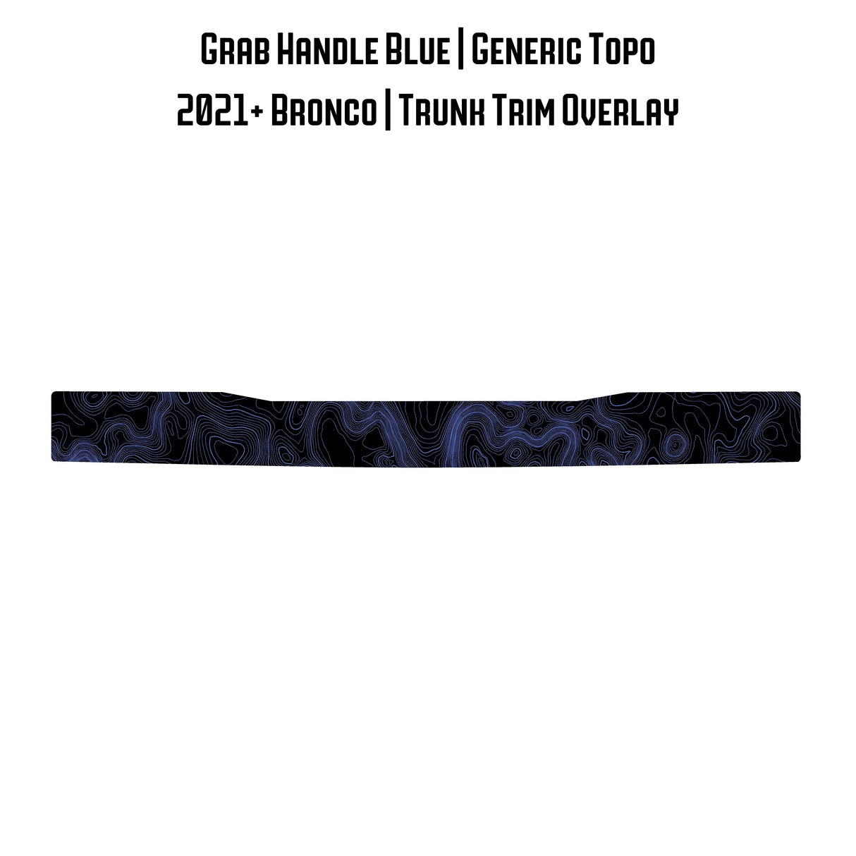 Topo Trunk Trim Overlay / Protector - 2021+ Bronco