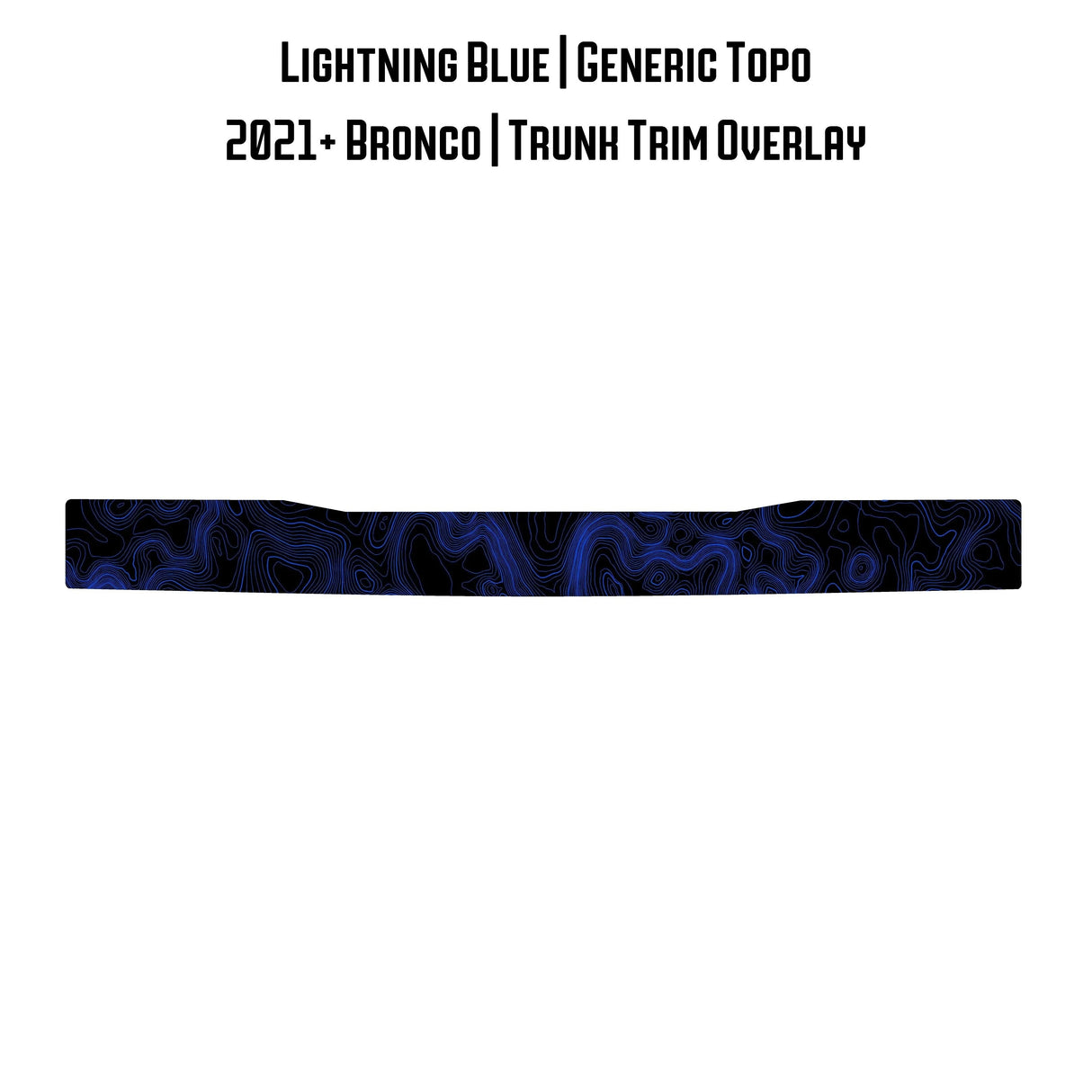 Topo Trunk Trim Overlay / Protector - 2021+ Bronco