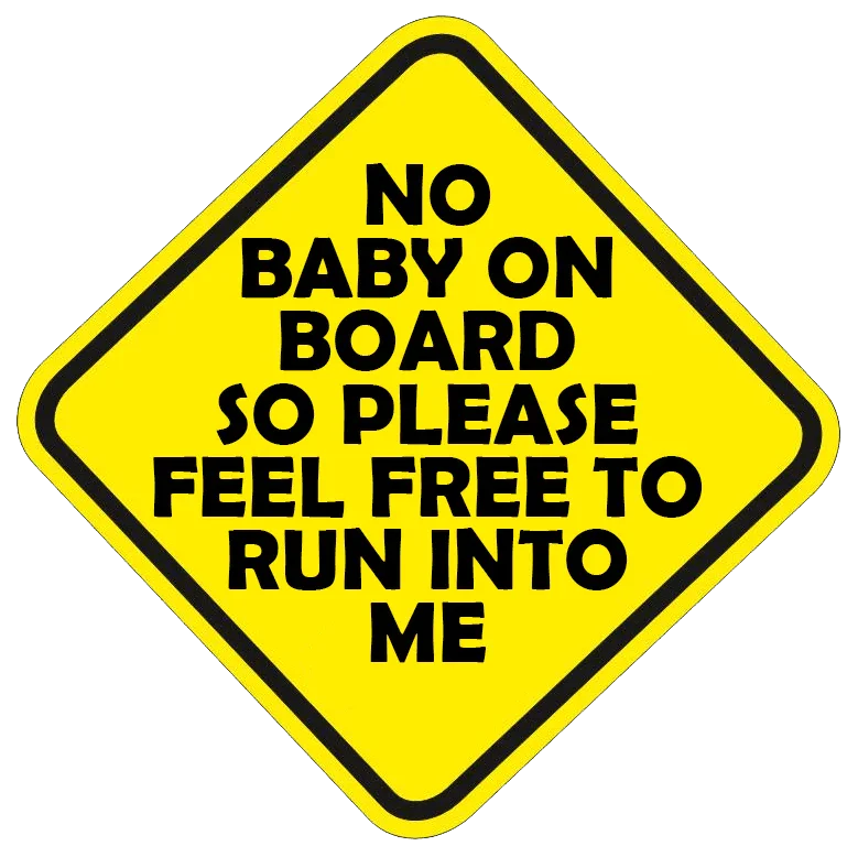 No Baby On Board Sticker 5" - Universal
