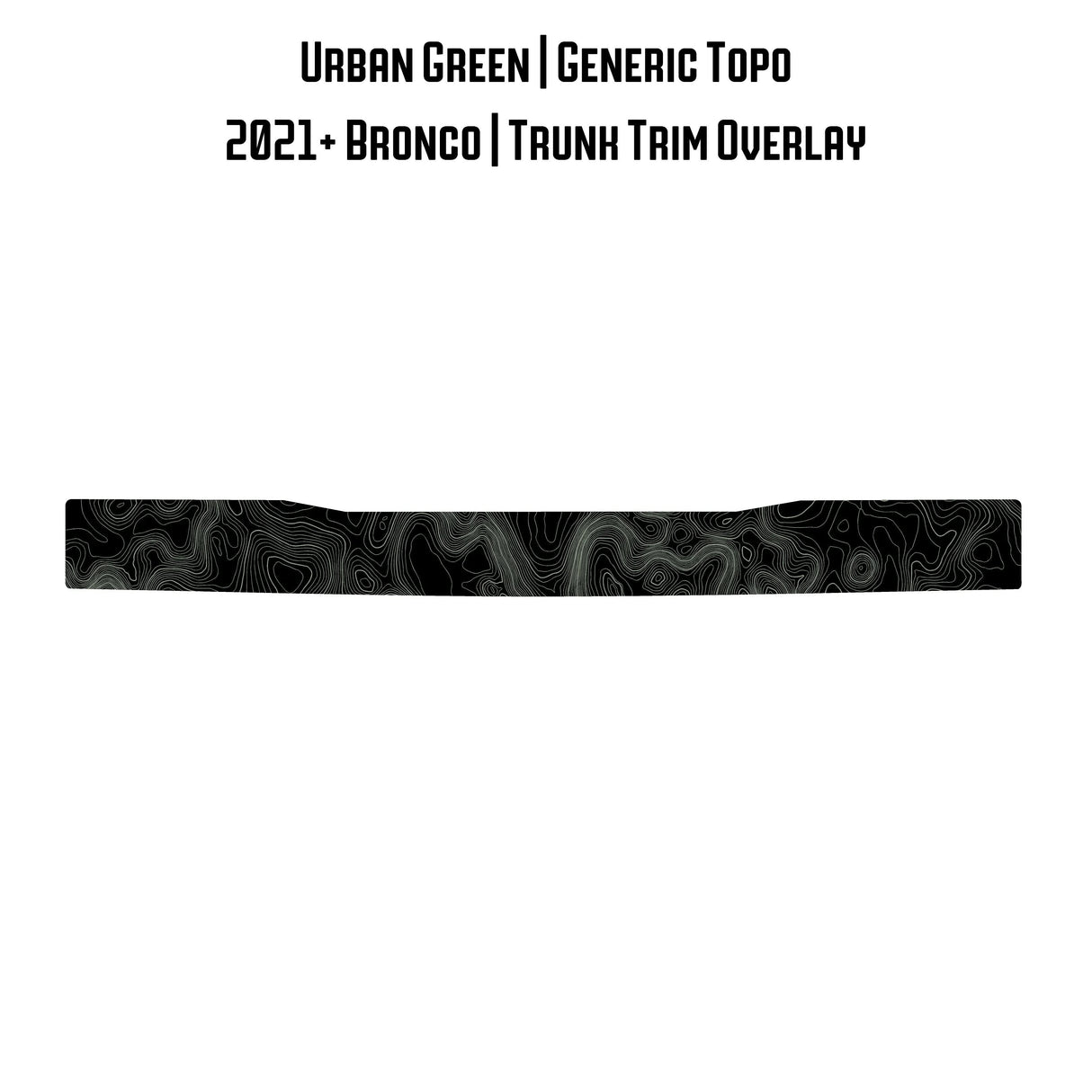 Topo Trunk Trim Overlay / Protector - 2021+ Bronco