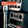 BMW E36 AC RELOCATE PANEL - K2 Industries