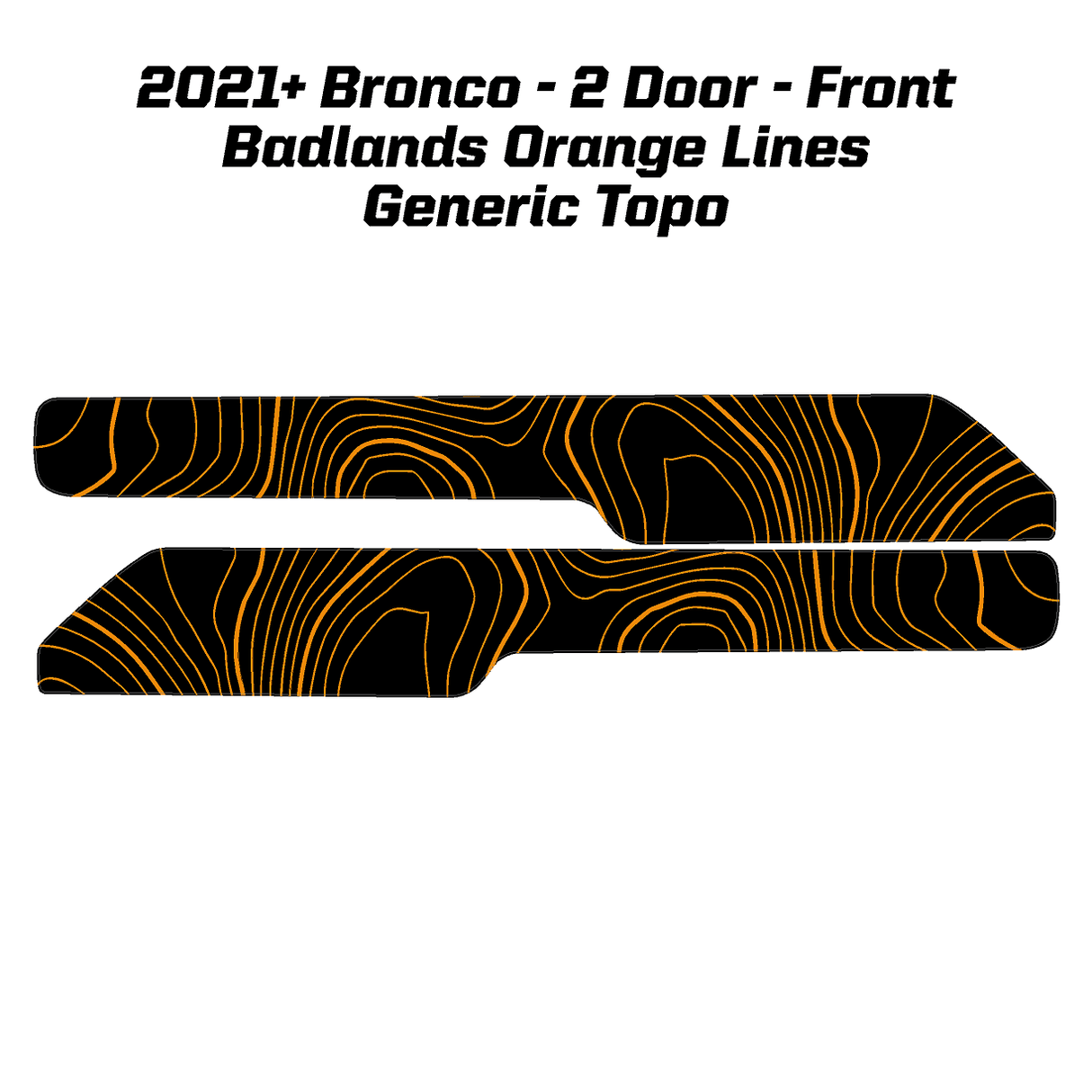 Topo Front Interior Upper Door Card Insert Overlays (Printed Series) - 2021+ Bronco 2 Door