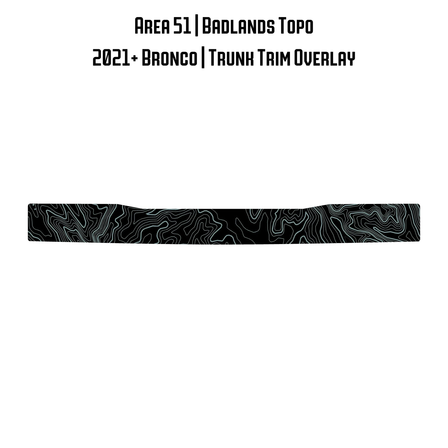 Topo Trunk Trim Overlay / Protector - 2021+ Bronco