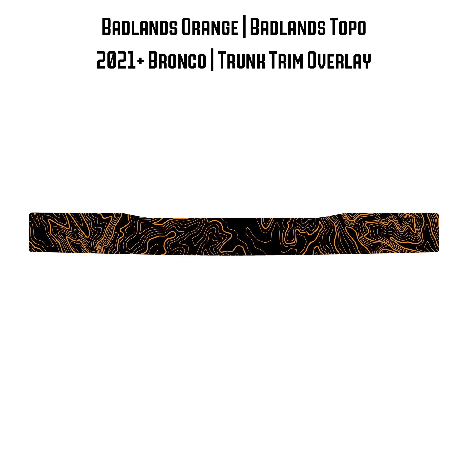 Topo Trunk Trim Overlay / Protector - 2021+ Bronco