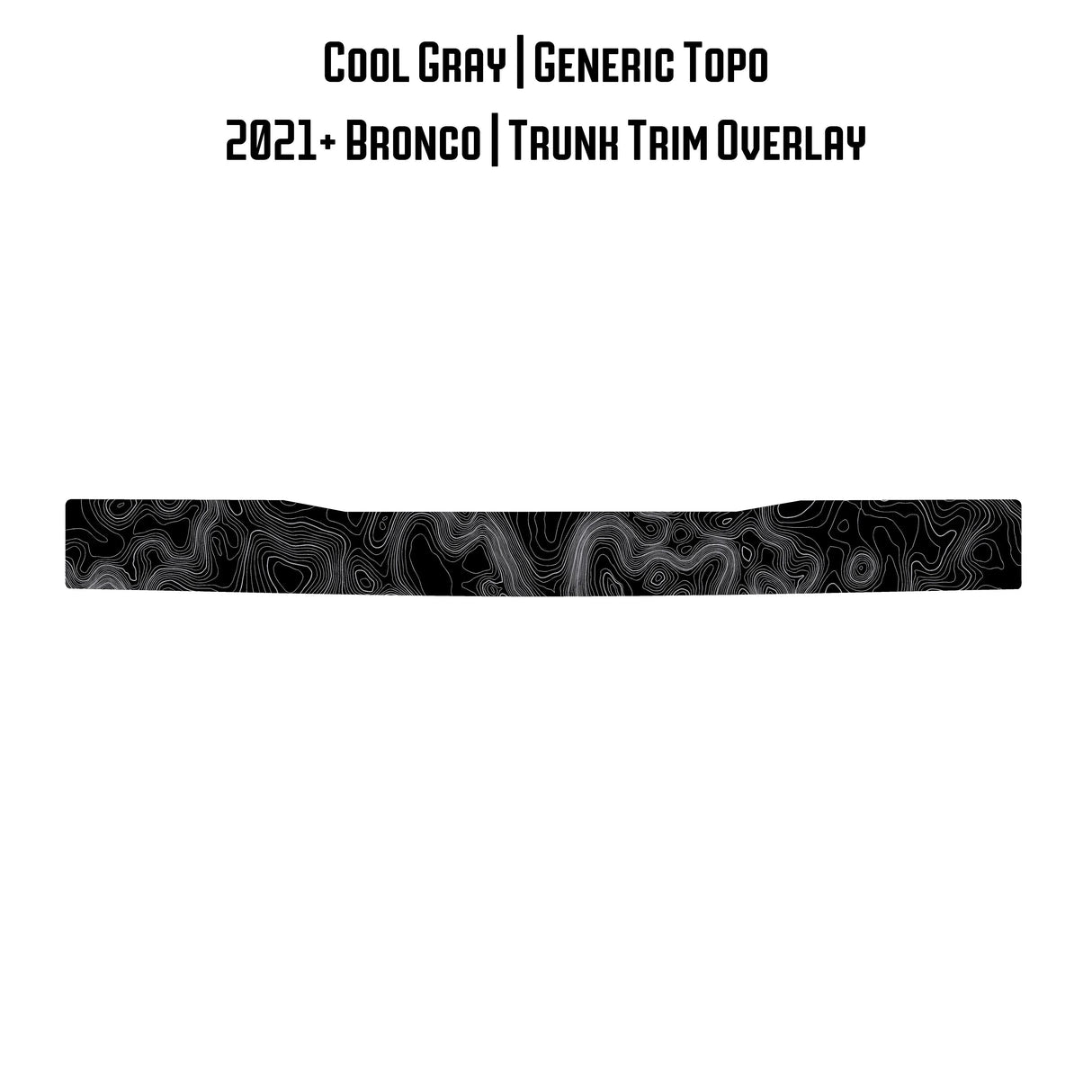 Topo Trunk Trim Overlay / Protector - 2021+ Bronco