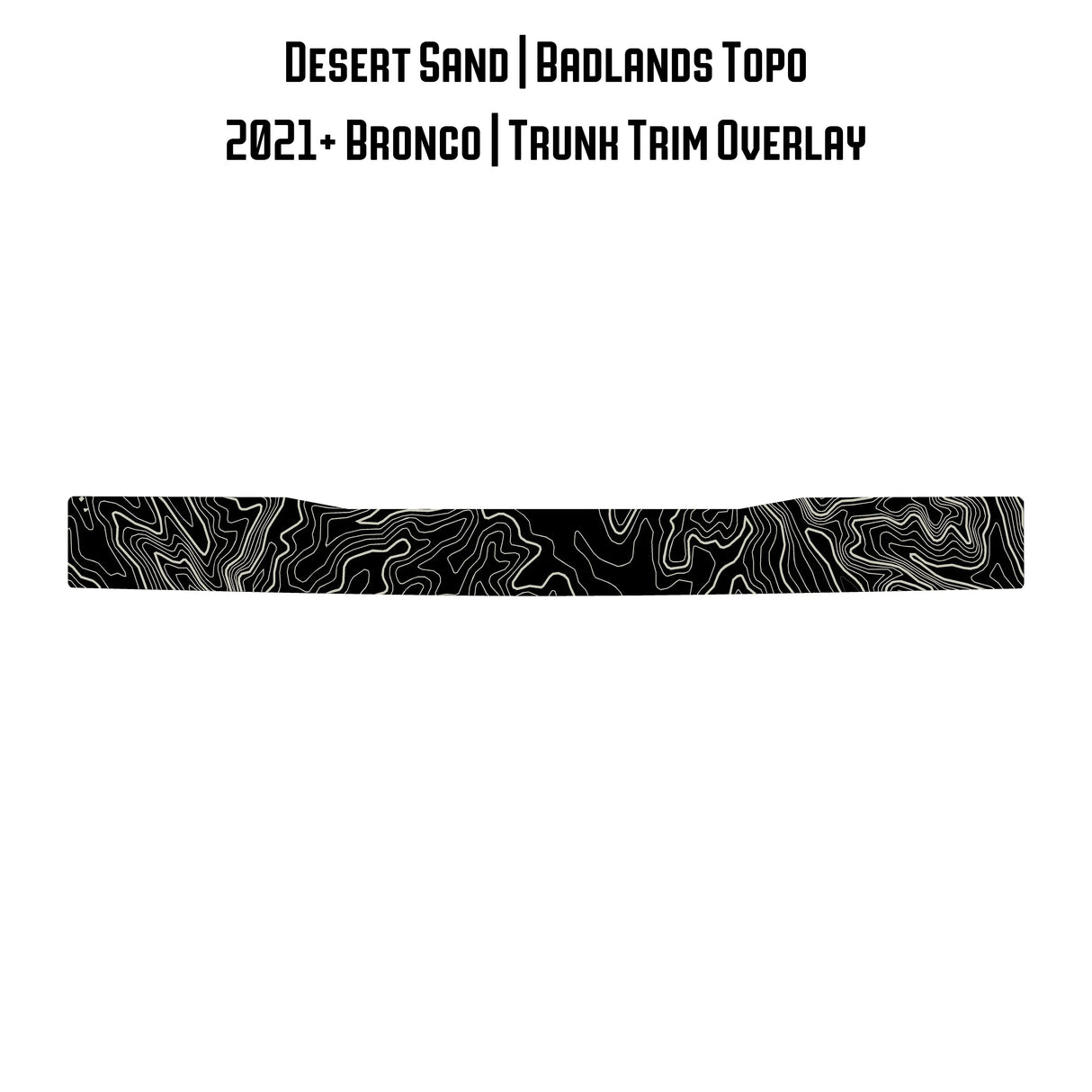 Topo Trunk Trim Overlay / Protector - 2021+ Bronco