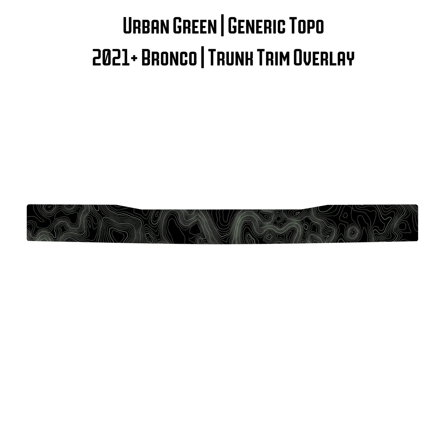 Topo Trunk Trim Overlay / Protector - 2021+ Bronco